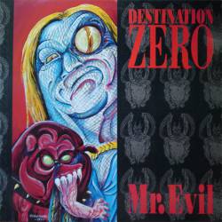 Destination Zero : Mr. Evil Destination Zero : Mr. Evil